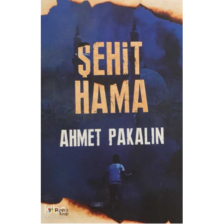 Şehit Hama | Ahmet Pakalın