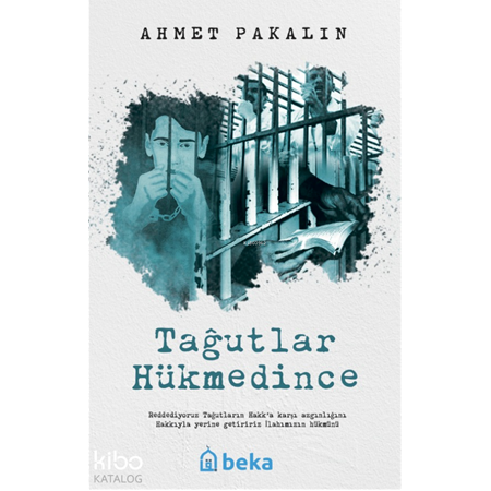 Tağutlar Hükmedince | Ahmet Pakalın